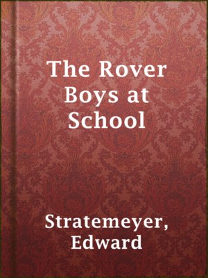 The Rover Boys at School - ebook